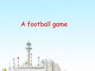 A football game_课件1