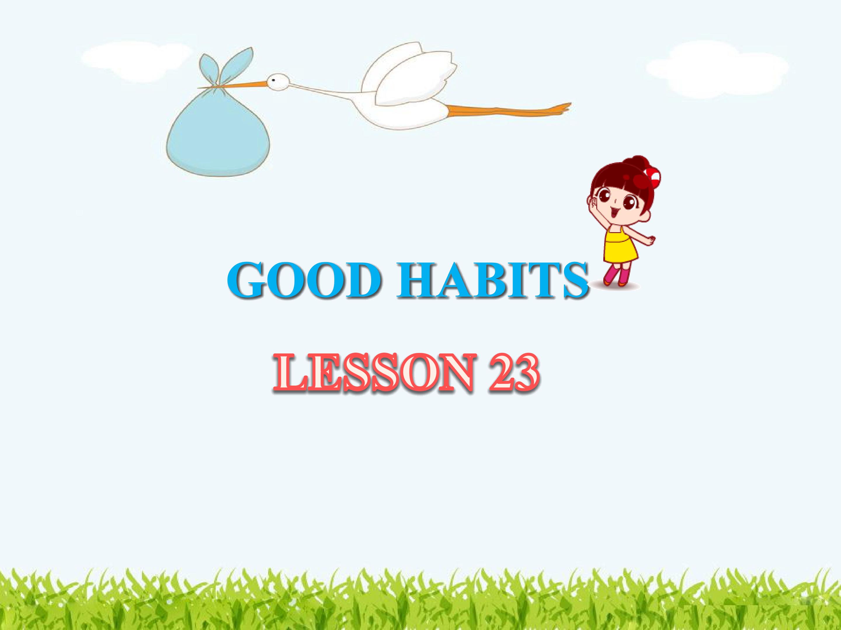 GOOD HABITS LESSON 23