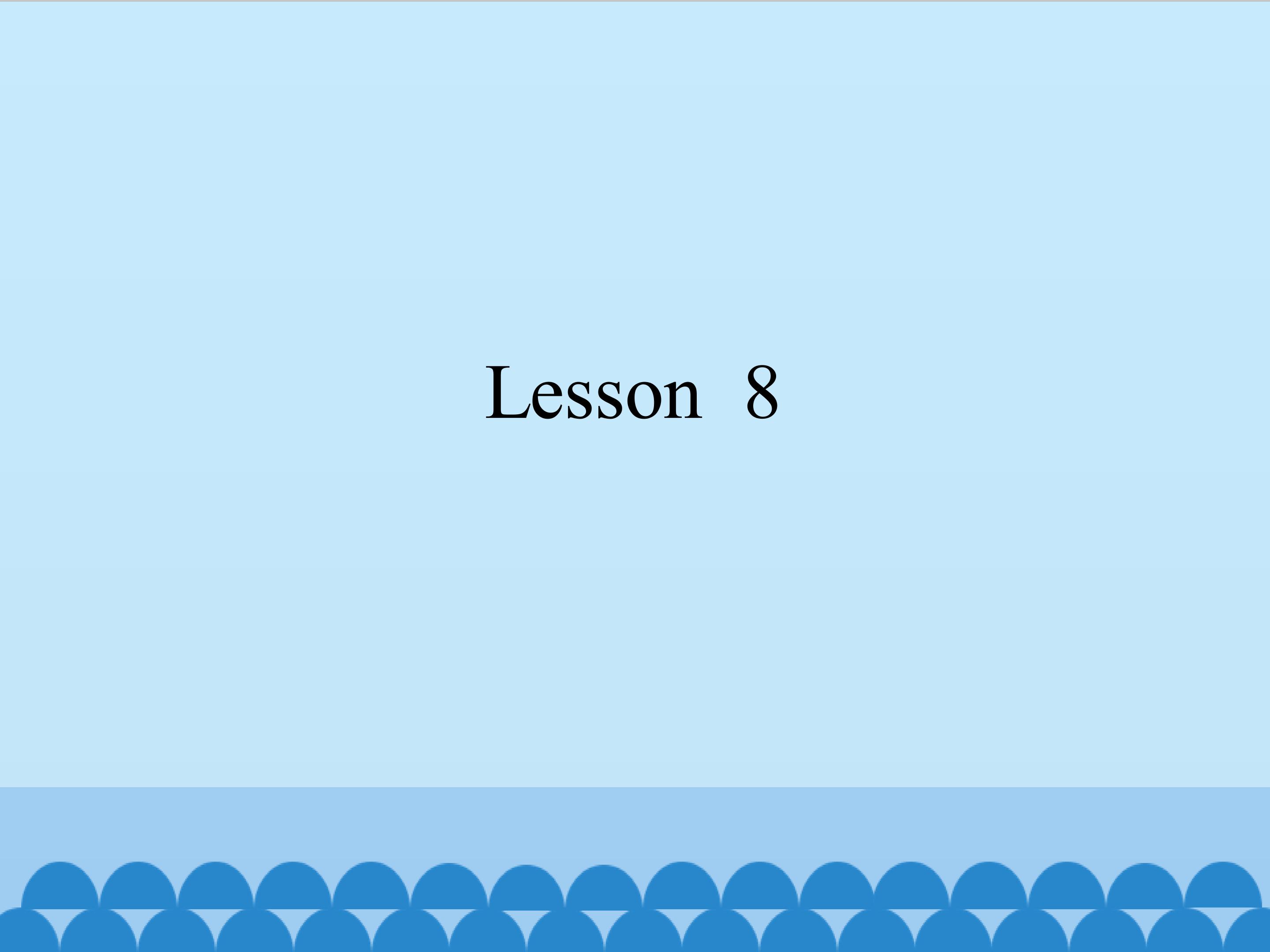 Lesson  8