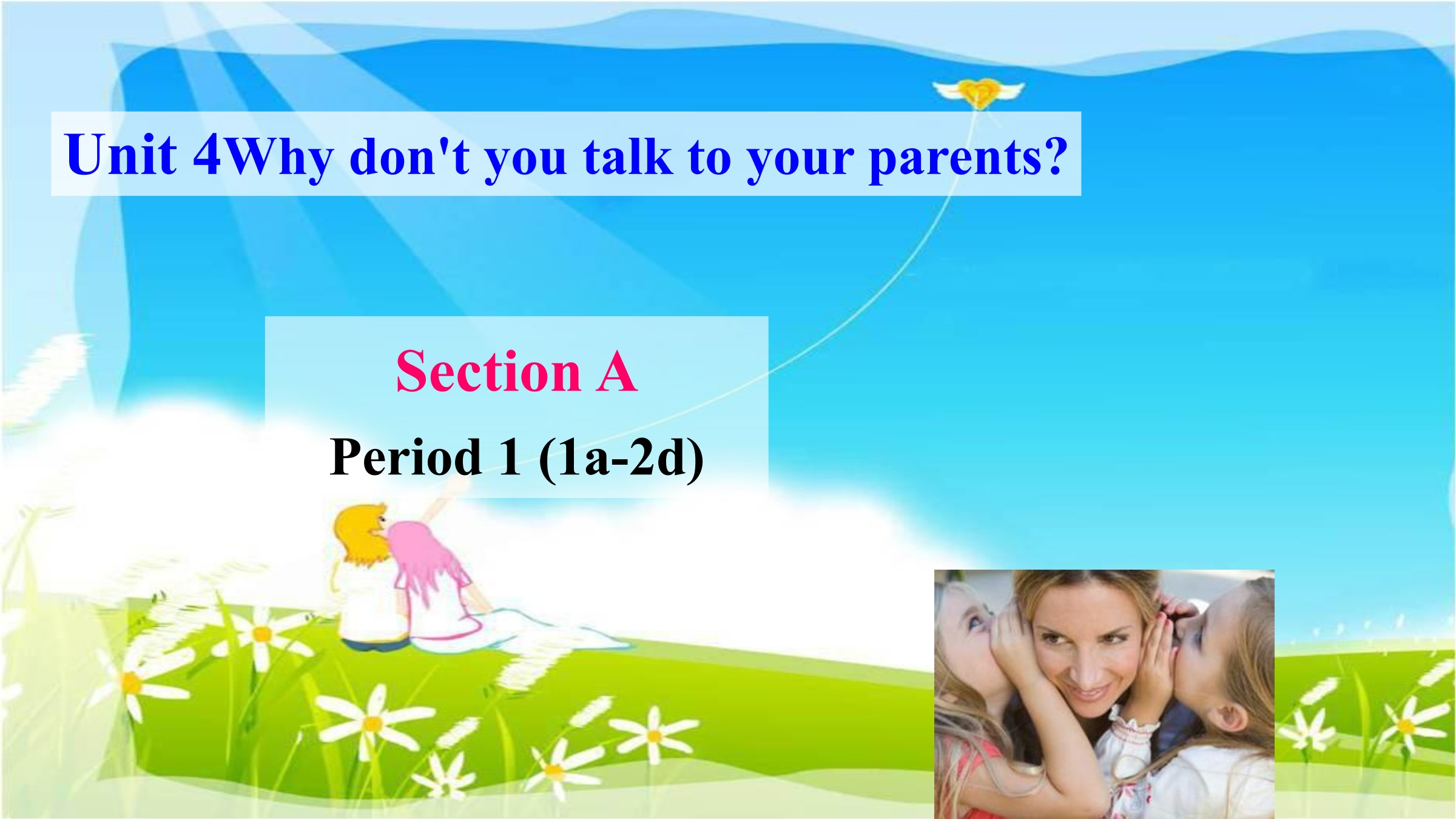 Why don't you talk to your parents?