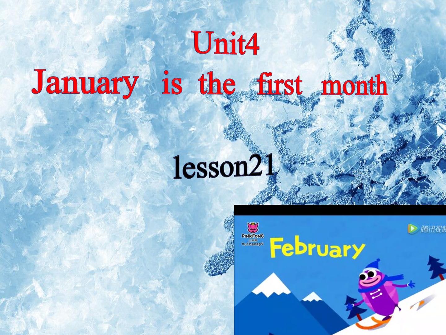 Unit 4  January is the first month.