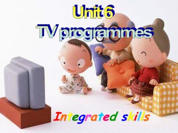 Unit 6 TV programmes_课件1