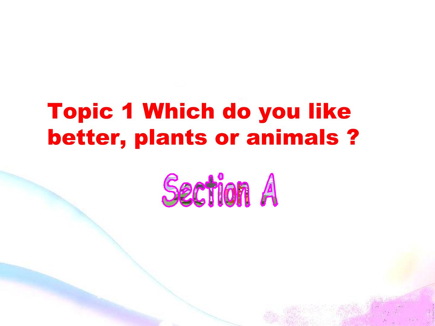 Topic 1  What's the strongest animal on the farm?_课件1