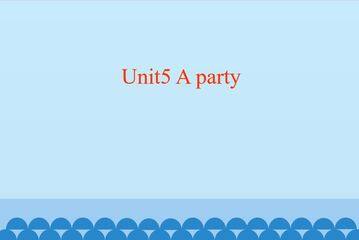Unit5 A party_课件1
