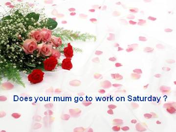 Does your mum go to work on Saturdays？_课件1