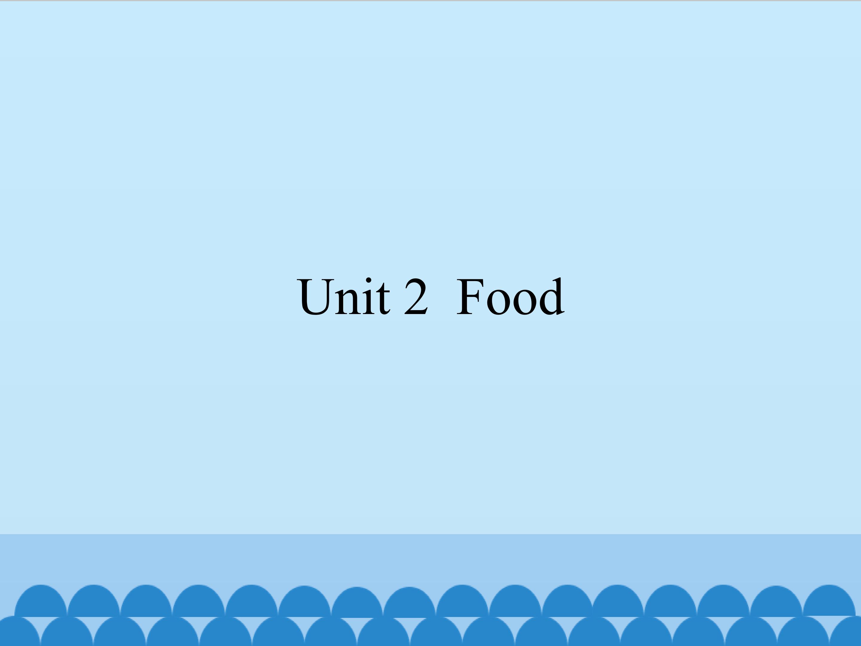 Unit 2 Food_课件1