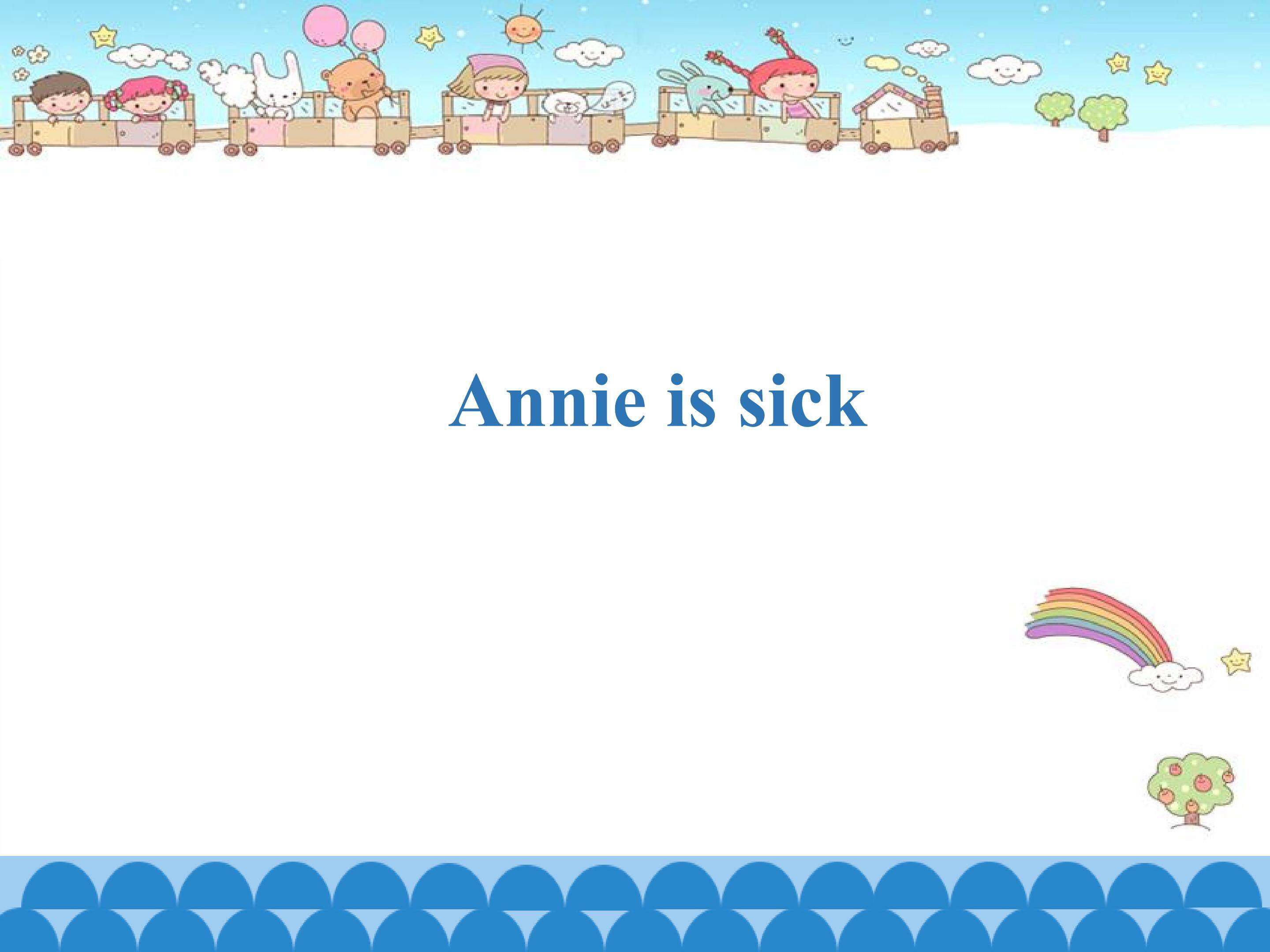 Annie is sick_课件1