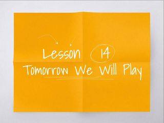 Lesson14 Tomorrow We Will Play