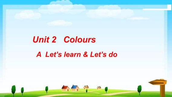 Unit2 Colours! Part A Let us learn. 