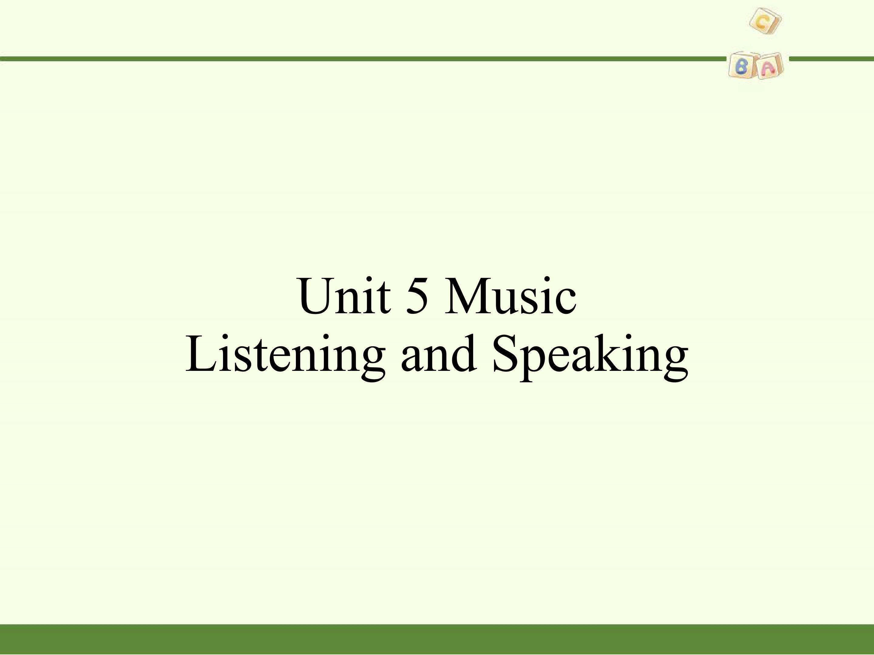 Unit 5 Music-Listening and Speaking
