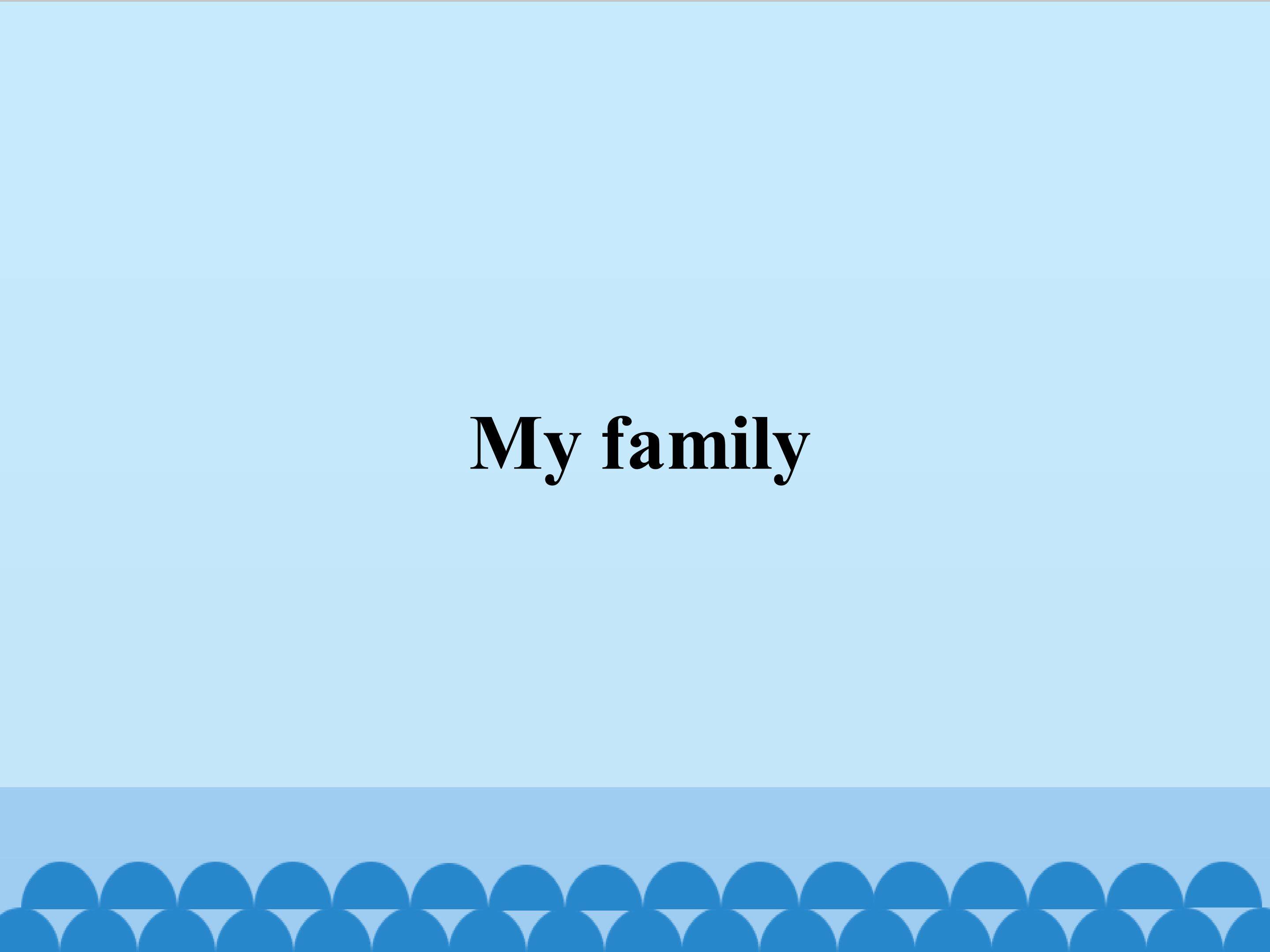 My family