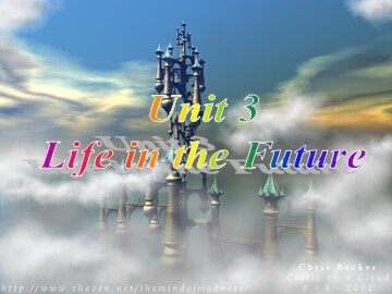 Unit 3 Life in the future