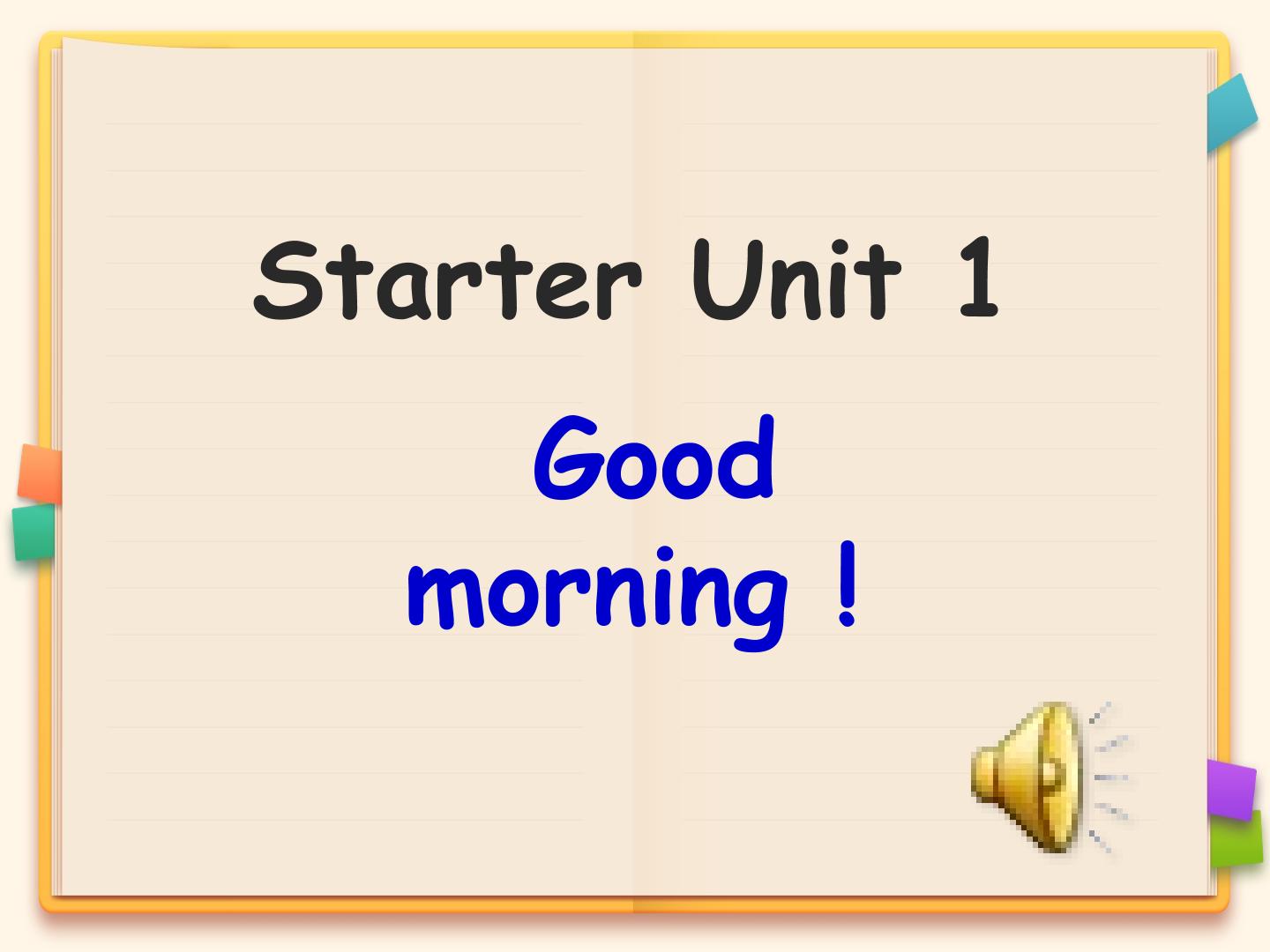 Starter unit one  Good morning及其用法