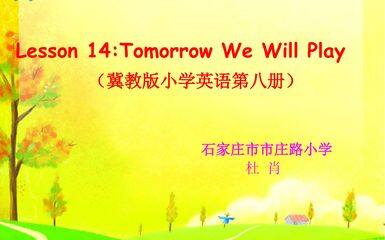 Lesson 14 Tomorrow We Will Play