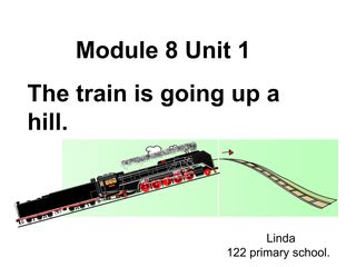 The train is going up a hill.