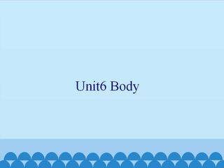 Unit6 Body_课件1