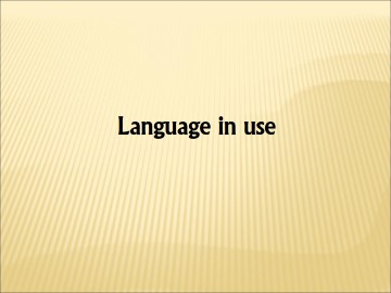 Language in use_课件1