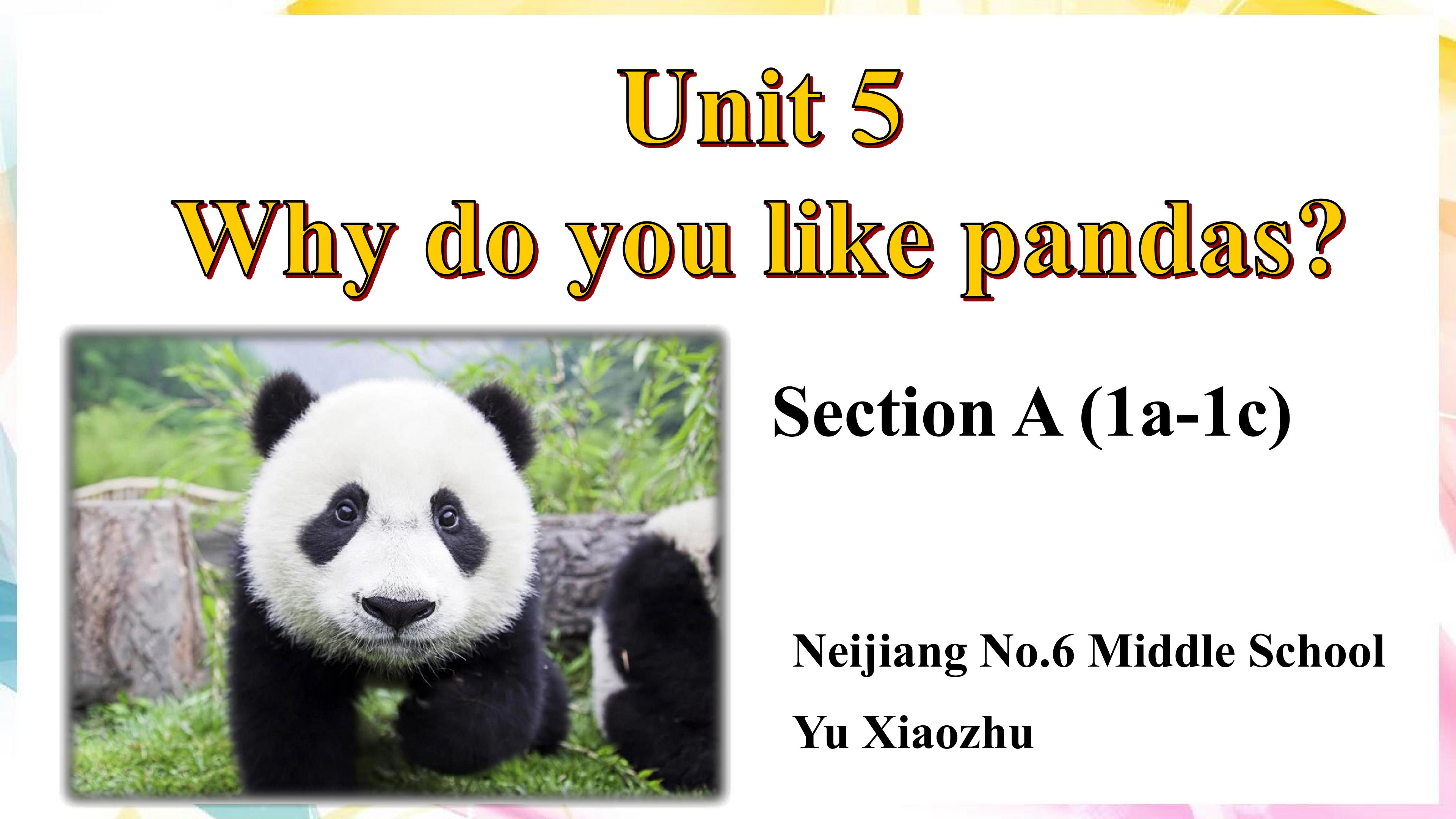 Why do you like pandas?