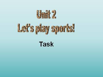 Unit 2 Let's play sports!_课件1