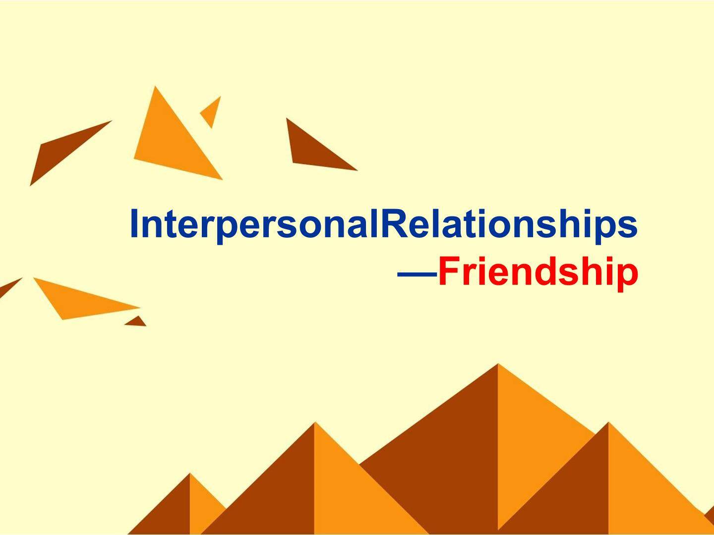 Interpersonal Relationships - Friendship_课件11