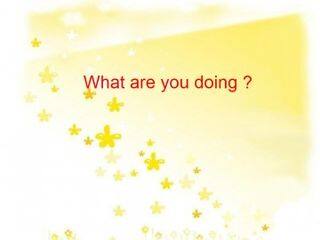 What are you doing?_课件1