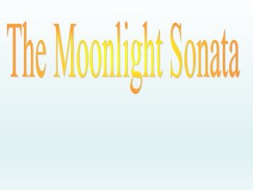 The Moonlight Sonata_课件1