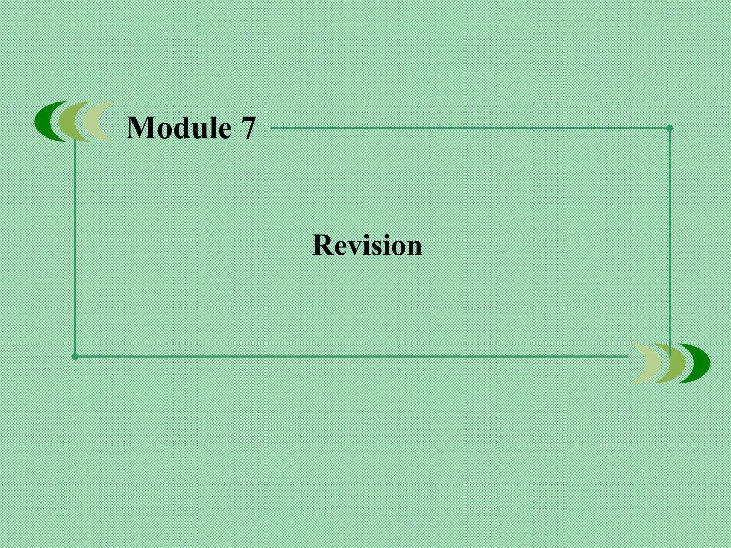 Module 7 Revision_课件1