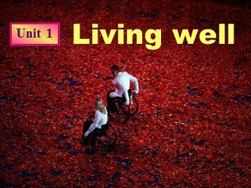 Unit 1 Living well