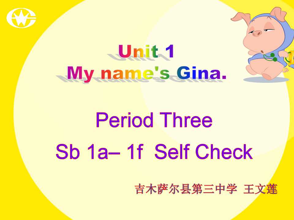 Unit 1 My name is Gina.