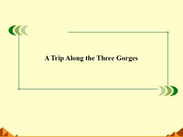 Trip Along the Three Gorges_课件11