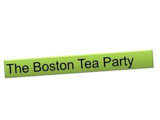 The Boston Tea Party_课件1