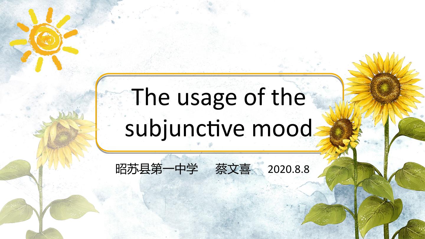 The usage of the subjunctive mood