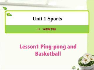 Ping-pong and Basketball