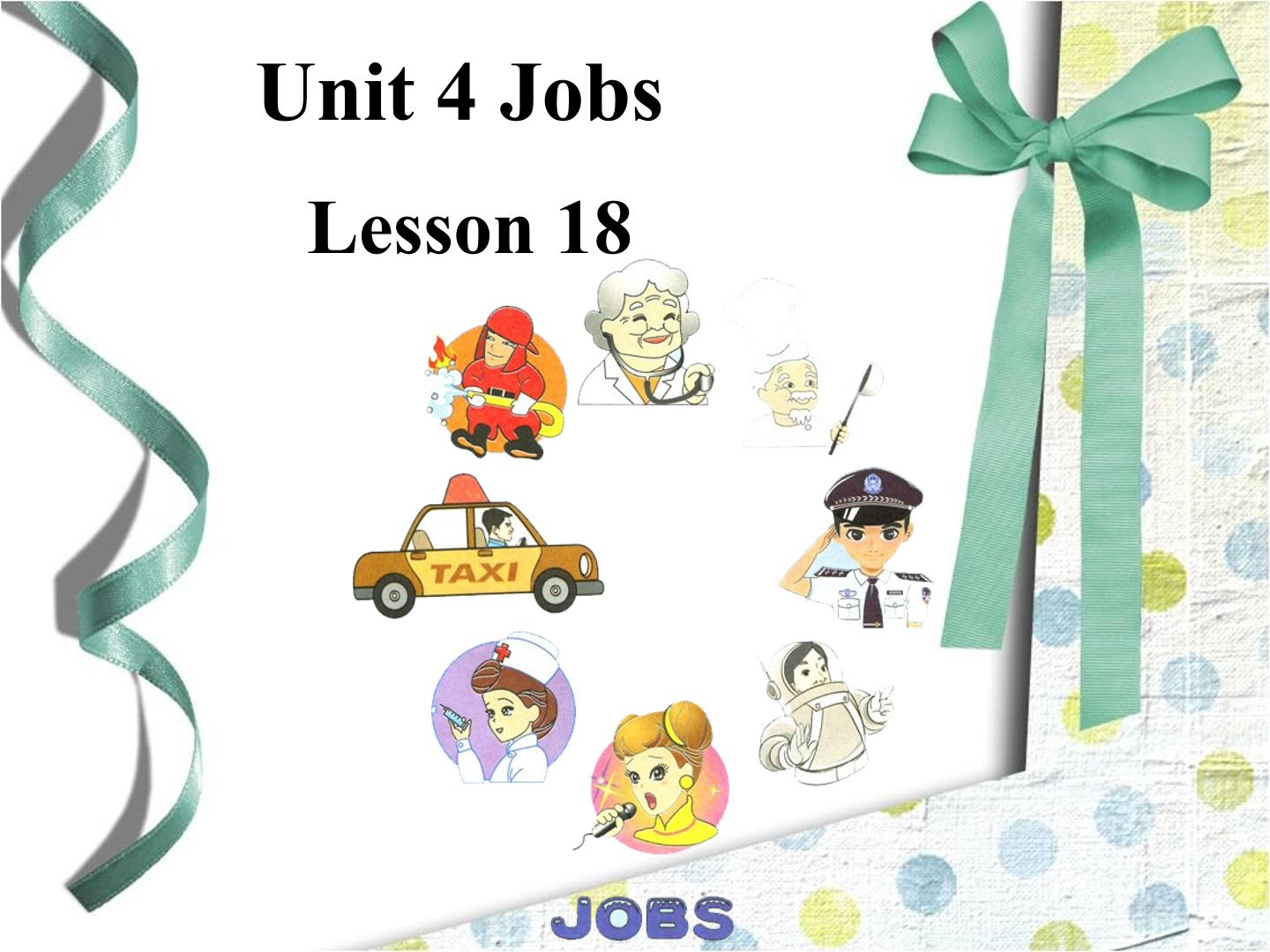 Unit 3 Jobs  Lesson 18