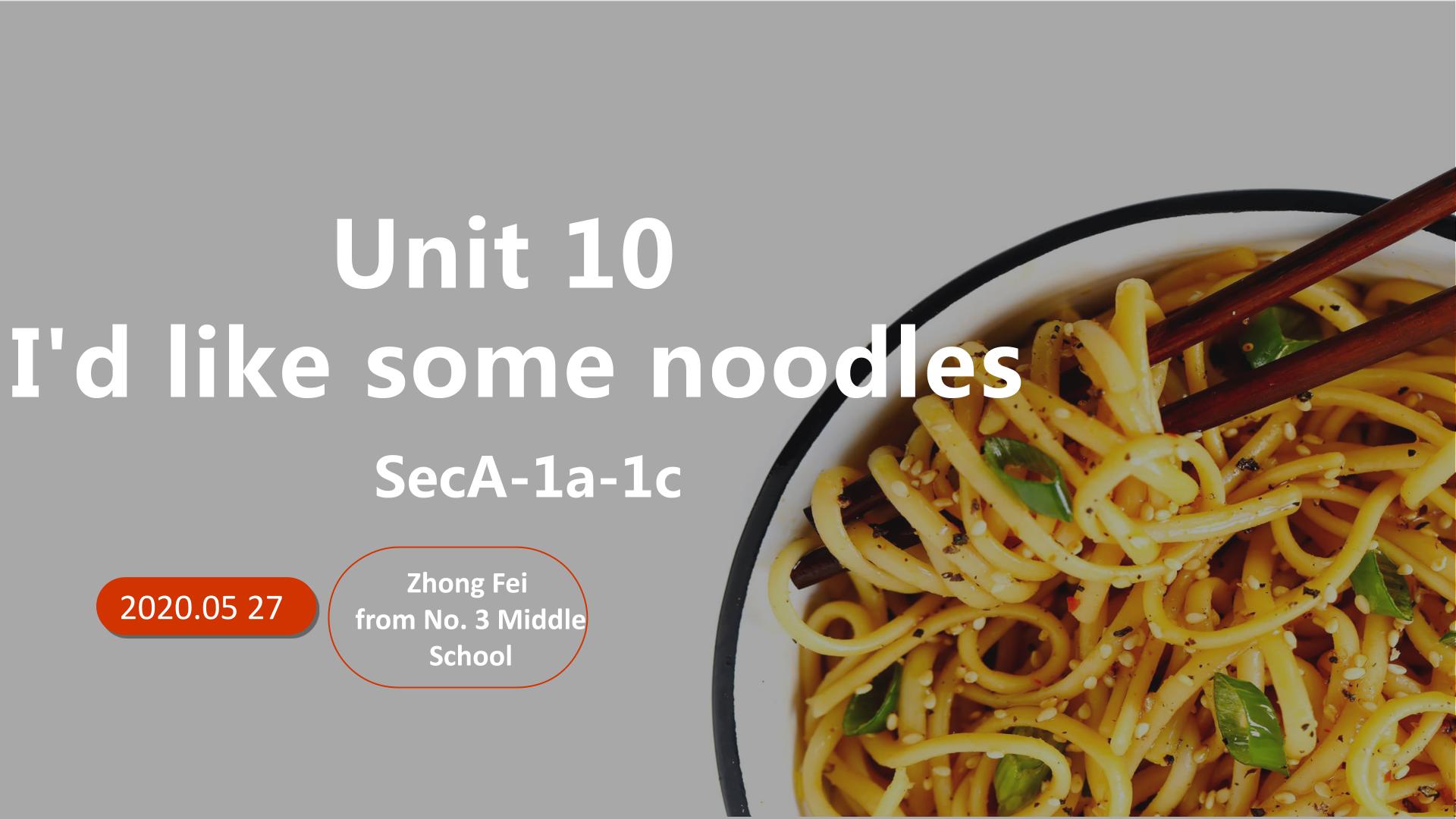 七下 Unit 10 I'd like some noodles.