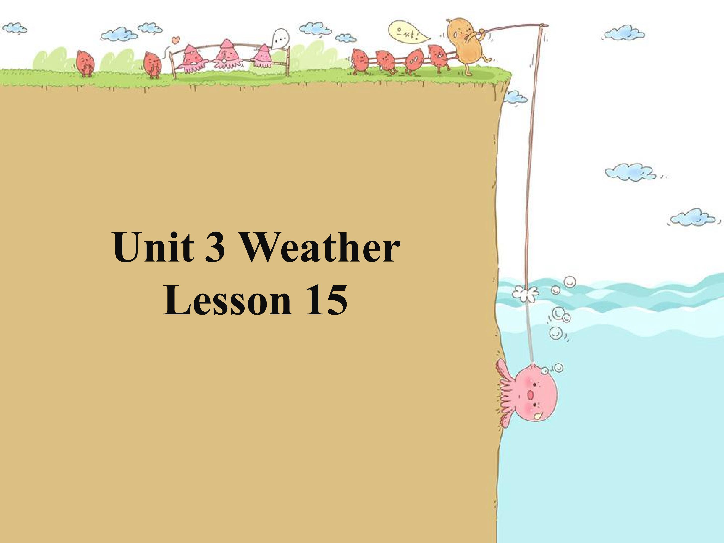 Unit 3 Weather Lesson 15