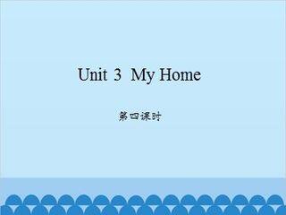 Unit 3  My Home-第四课时_课件1