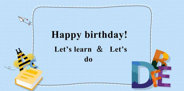 课时05-Happy birthday!_B_Let′s learn & Let′s do