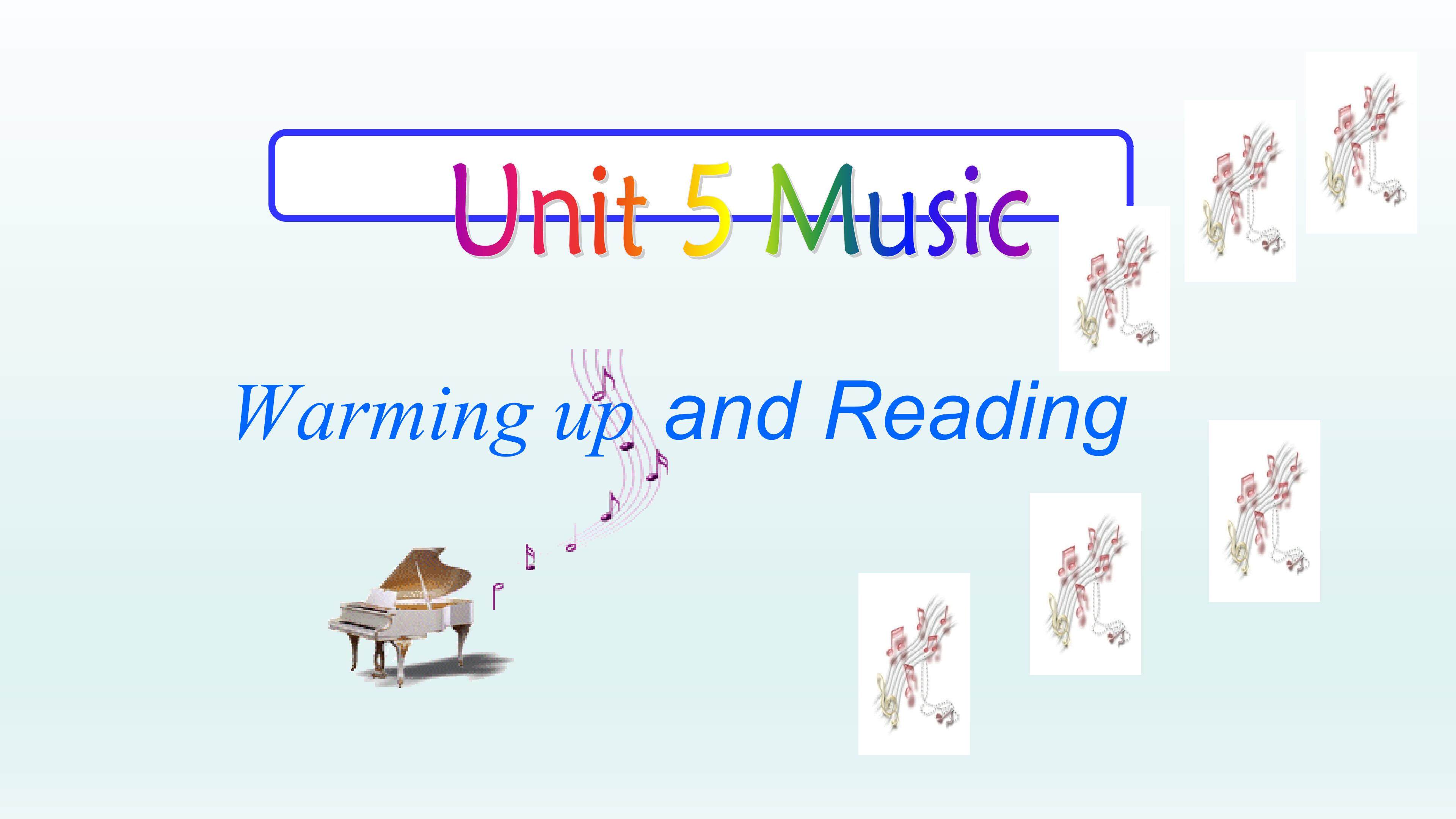 Unit 5 Music (Warming up and Reading)