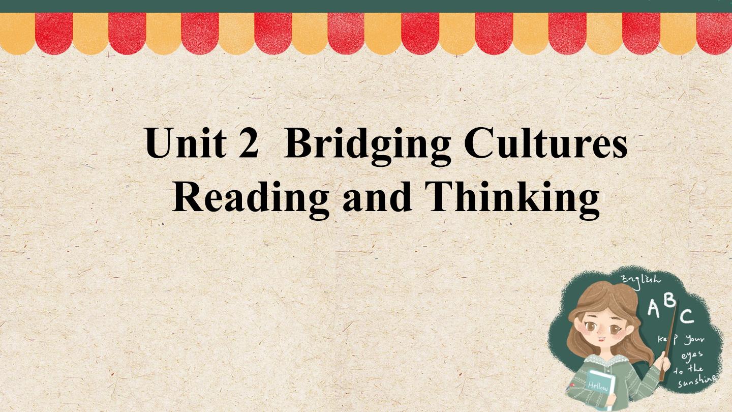 UNIT 2 BRIDGING CULTURES