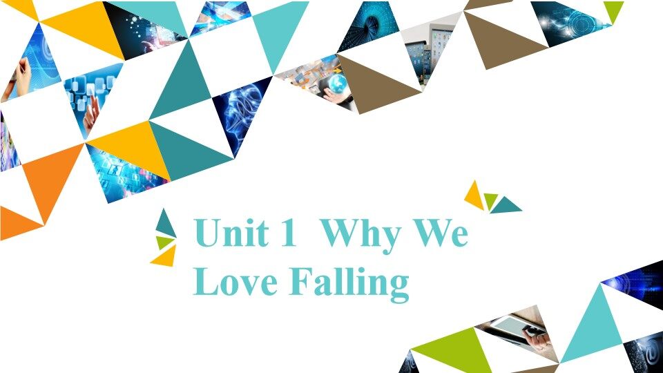 Unit 1  Why We Love Falling_课件1