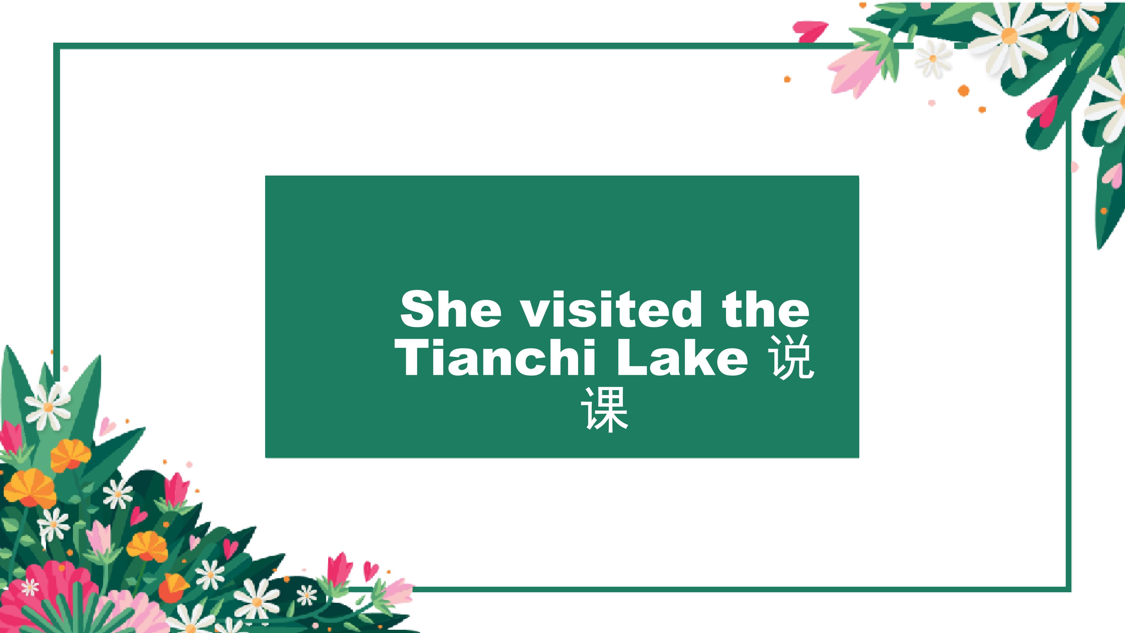 She visited the Tianchi Lake