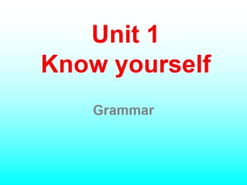 Unit 1 Know yourself_课件1