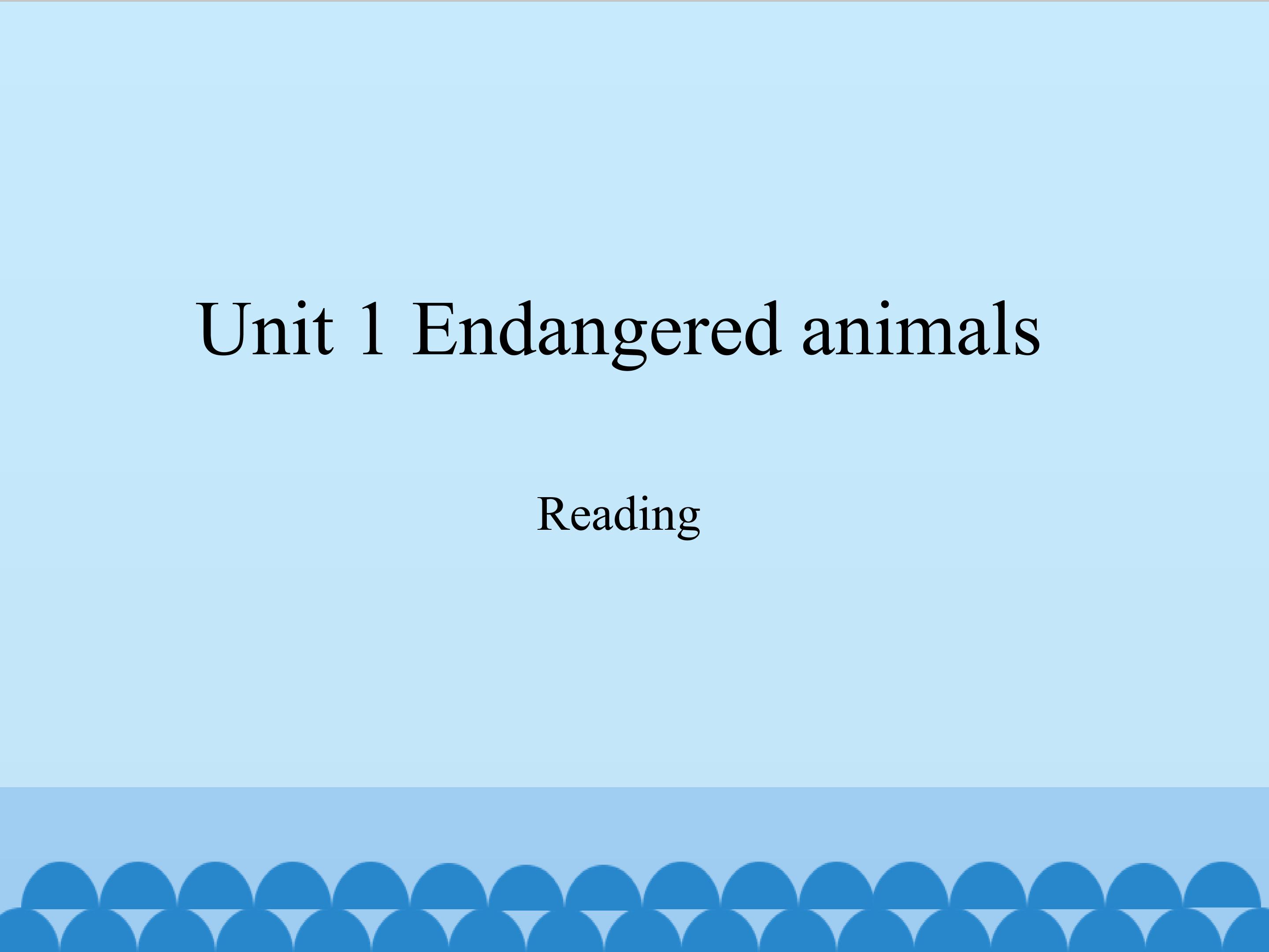 Unit 1 Endangered animals