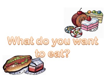 What do you want to eat？_课件2