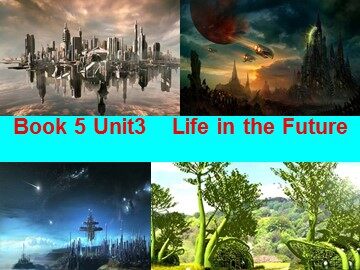 Unit 3 Life in the future