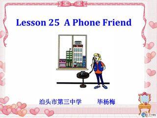 Lesson 25 A Phone Friend