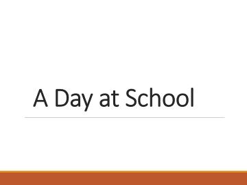 A Day at School_课件1