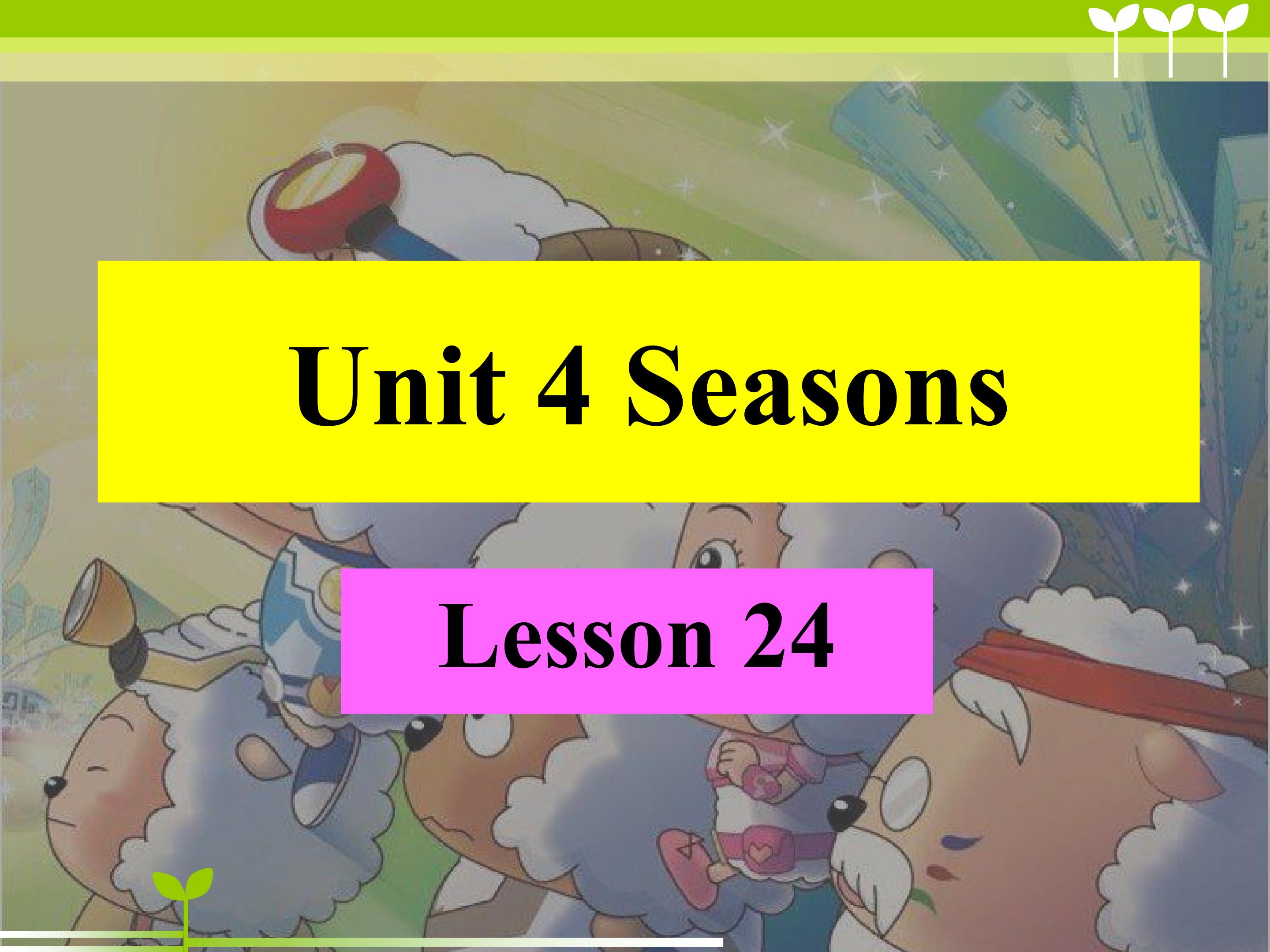 Unit 4 Seasons Lesson 24