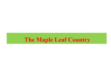 The Maple Leaf Country_课件1